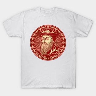 Matthias Flacius (1520 – 1575) T-Shirt